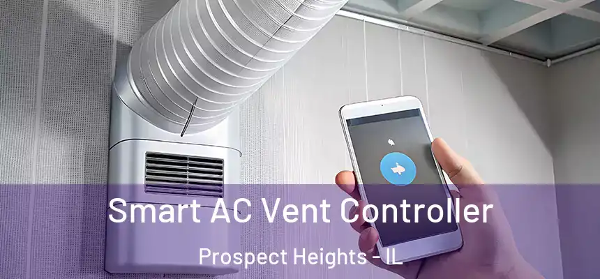 Smart AC Vent Controller Prospect Heights - IL